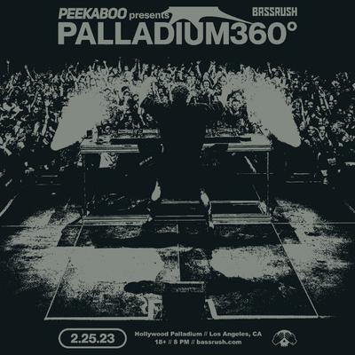 Peekaboo & Bassrush Presents Palladium360 In Hollywood