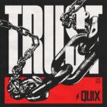 Skrillex’s secret weapon; Quix releases ‘Trust’
