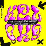 Sunnery James & Ryan Marciano and Gian Varela drop ‘Keloke,’ featuring Bla-De