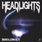 Snavs and John Alto release ‘Headlights’