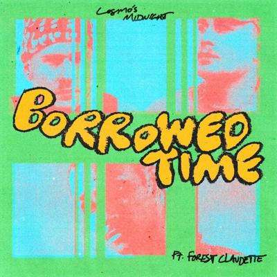 COSMO’S MIDNIGHT TEAM UP WITH FOREST CLAUDETTE FOR NEW SINGLE “BORROWED TIME”!