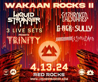 WAKAAN Rocks II: Liquid Stranger Brings TRINITY to Red Rocks on April 13th