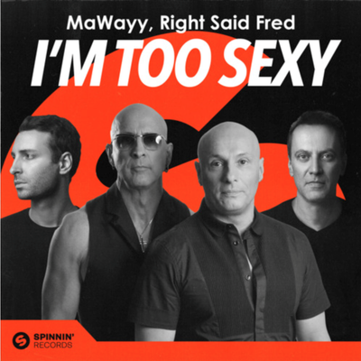 MaWayy and Right Said Fred revamp iconic pop tune ‘I’m Too Sexy’ !