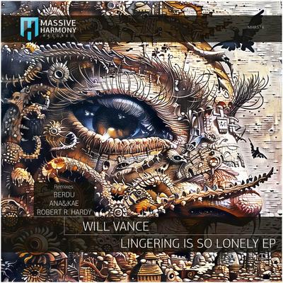 Discover Tranquility: Will Vance Unveils ‘Lingering Is So Lonely’ on Massive Harmony Records