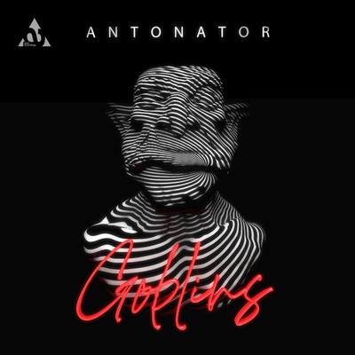 Anto returns to our radars with “Goblins”!