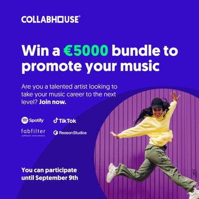 BOOST YOUR MUSIC CAREER: WIN AN EXCLUSIVE PROMOTIONAL CAMPAIGN WORTH €5000 WITH COLLABHOUSE!