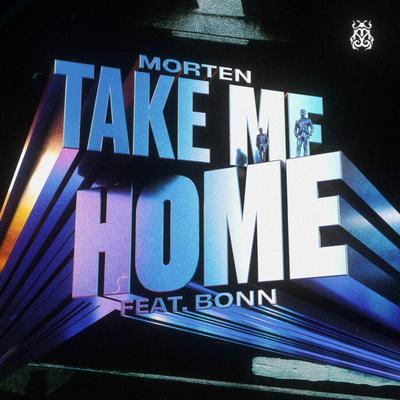 MORTEN and Bonn unite for ‘Take Me Home’!