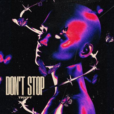 Trypt Combines 808s and UK Bass on "Don't Stop"