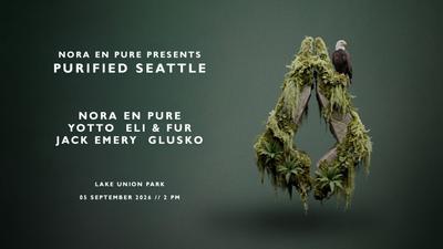 Nora En Pure Brings Purified to Seattle for a Day at Lake Union Park