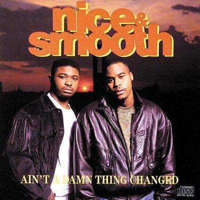 Reflecting on Nice & Smooth’s 'Ain’t A Damn Thing Changed' 35 Years Later